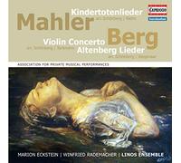 Eckstein:Rademacher - Mahler: Kindertotenlieder | Berg: Altenberg Lieder
