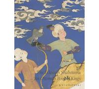ECKSTEIN SHAHNAMA: An Ottoman Book of Kings