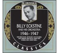 Eckstine Billy & His Orchestra - Classics 1946-1947 [French Import]