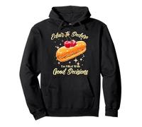 Éclair to Declare, I’m Filled With Good Decisions Pullover Hoodie