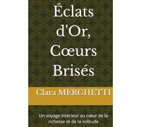 Éclats d'Or, Cœurs Brisés: Un voyage intérieur au cœur de la richesse et de la solitude