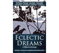Eclectic Dreams: The Milford Anthology