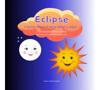 ECLIPSE cuento musical para niñas y niños: Cuentos para cantar y sentir