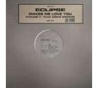 Eclipse - Eclipse - Makes Me Love You (Richard F / Funk Force Remixes) - Azuli Records - AZNY 102, Azuli Records - AZULI 102
