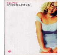 Eclipse - Makes Me Love U [VINYL]