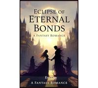 Eclipse of Eternal Bonds (Shadows of the Eternal Court)