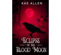 Eclipse of the Blood Moon (The Secrets of Winslow Manor)