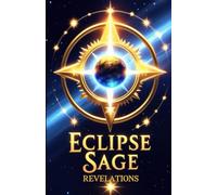 Eclipse Sage: Revelations: Book 2 (Eclipse Sage: The Eclipse War Saga)