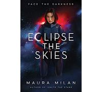 Eclipse the Skies: 2 (Ignite the Stars)