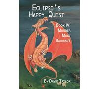 Eclipso's Happy Quest Book Four: Murder Most Saurian: 4