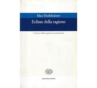 Eclissi della ragione. Critica della ragione strumentale