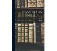 Eclogues And Georgics