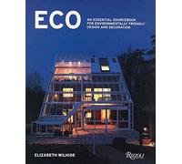 Eco: An Essential Sourcebook for Environmentally Friendly Design and Decoration