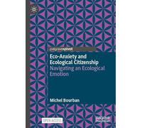Eco-Anxiety and Ecological Citizenship: Navigating an Ecological Emotion