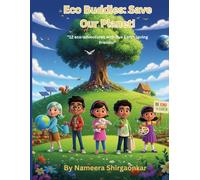 Eco Buddies: Save Our Planet!: ("12 eco-adventures with five Earth-loving friends !")