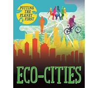Eco-cities (Putting the Planet First)