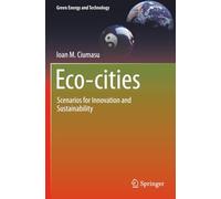 Eco-cities: Scenarios for Innovation and Sustainability (Green Energy and Technology)