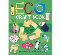Eco Craft Book : Don't Throw it Away, Recreate & Play