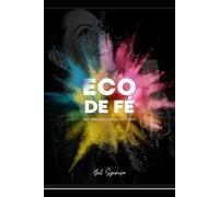 ECO DE FÉ: Uma Jornada da Dor ao Propósito