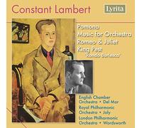 Eco/Del Mar/Lpo/Wordsworth - Leonard Constant Lambert: Romeo & Juliet, Pomona, Music for Orchestra, King Pest