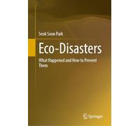 Eco-disasters: What Happened and How to Prevent Them