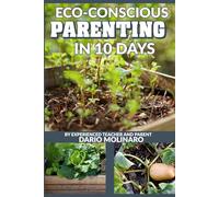 Eco-Friendly Parenting in 10 Days