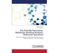 Eco friendly Piperazine: Molecular Docking Analysis, Molecular Dynamics