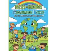Eco-Hero Coloring Book: Fun Coloring Adventures
