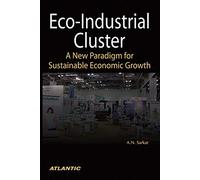 Eco-Industrial Cluster A New Paradigm for Sustainable Economic Growth