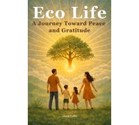 ECO LIFE: A Journey Toward Peace and Gratitude