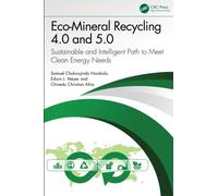 Eco-Mineral Recycling 4.0 and 5.0 : A Sustainable and Intelligent Path to Meeting Clean Energy Needs