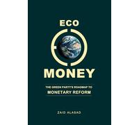Eco-Money: The Green Party's Roadmap to Monetary Reform