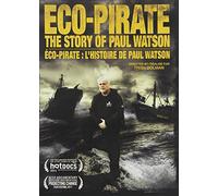 Eco-Pirate: The Story of Paul Watson