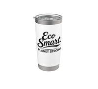 Eco Smart Planet Strong - Eco-Friendly Environmentalist Gift Stainless Steel Insulated Tumbler