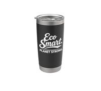 Eco Smart Planet Strong - Eco-Friendly Environmentalist Gift Stainless Steel Insulated Tumbler
