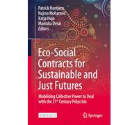 Eco-Social Contracts for Sustainable and Just Futures: Mobilising Collective Power to Deal with the 21st Century Polycrisis