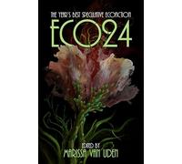 ECO24: The Year's Best Ecofiction (Eco: the Year's Best Speculative Ecofiction)