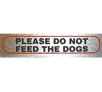 eCobbler Dog Signs For Dog Owners 17Cm X 4Cm Large Selection - Please Do Not Feed The Dogs