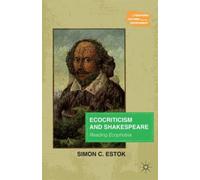 Ecocriticism and Shakespeare : Reading Ecophobia