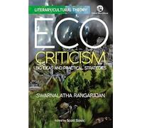 Ecocriticism: Big Ideas And Practical Strategies (Literary/Cultural Theory)