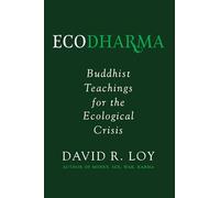Ecodharma: Buddhist Teaching for the Precipice