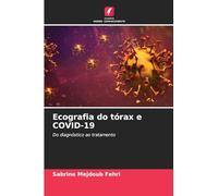 Ecografia do tórax e COVID-19: Do diagnóstico ao tratamento