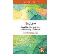 EcoLaw: Legality, Life, and the Normativity of Nature (Routledge Focus)
