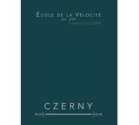 École de la Vélocité, Op. 299: exercices pour piano (édition complète)
