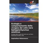 Ecologia e comportamento della cicogna dal collo nero Ephippiorhynchus asiaticus: Ecologia della cicogna dal collo nero nel Parco Nazionale di Dudwa, India