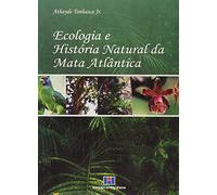 Ecologia e História Natural da Mata Atlântica