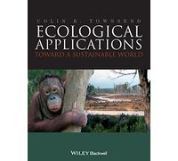 Ecological Applications: Toward a Sustainable World