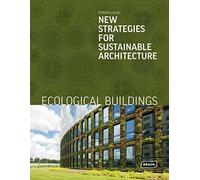Ecological Buildings: New Strategies for Sustainable Architecture