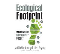 Ecological Footprint: Managing Our Biocapacity Budget