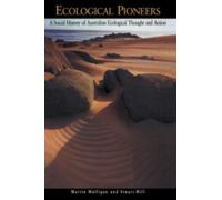 Ecological Pioneers : A Social History of Australian Ecological Thought and Action